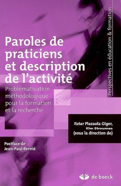 Paroles de praticiens et description de l'activité : problématisation méthodologique pour la formation et la recherche