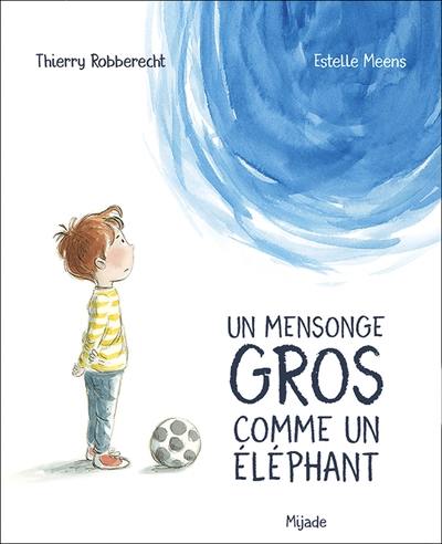 Un mensonge gros comme un éléphant