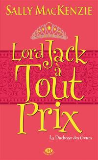 La duchesse des coeurs. Vol. 2. Lord Jack à tout prix