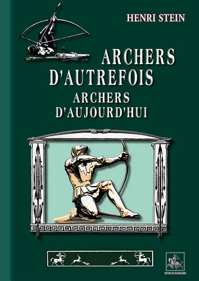 Archers d'autrefois, archers d'aujourd'hui