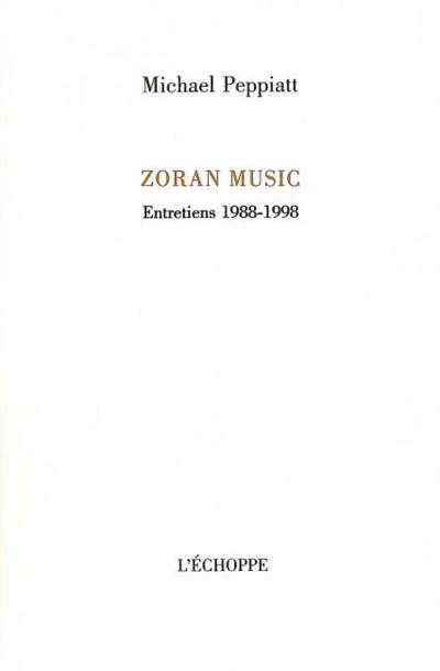 Zoran Music, entretiens 1988-1998