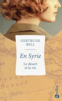 En Syrie : le désert et la vie