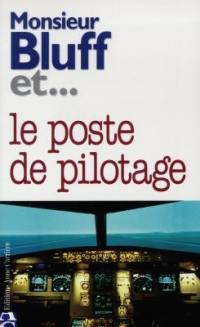 Monsieur Bluff et le poste de pilotage