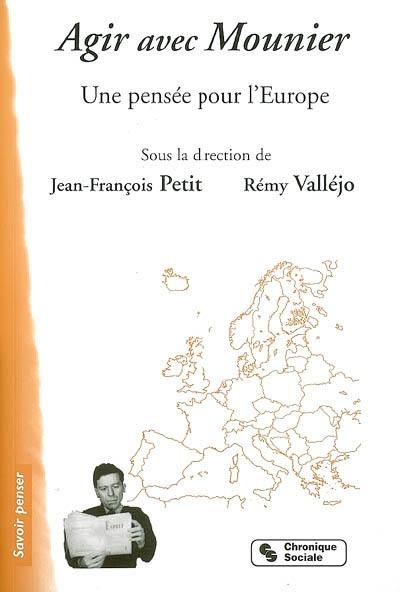 Agir avec Mounier : une pensée pour l'Europe