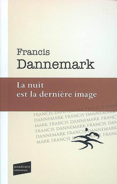 La nuit est la dernière image