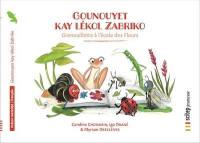 Gounouyet kay lékol Zabriko. Grenouillette à l'école des Fleurs