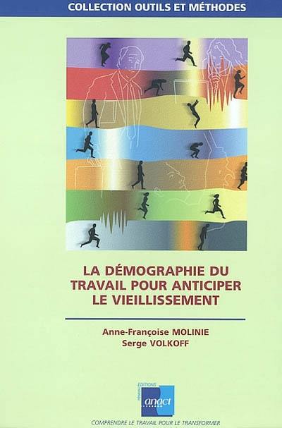 La démographie du travail pour anticiper le vieillissement