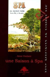 Une saison à Spa (season May to November) : une enquête de Ferdinand Lenz