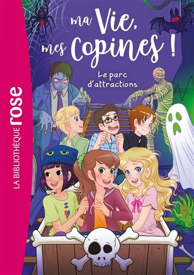 Ma vie, mes copines !. Vol. 33. Le parc d'attractions