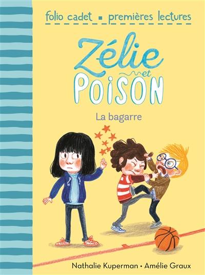 Zélie et Poison. Vol. 4. La bagarre