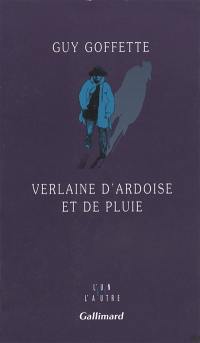 Verlaine d'ardoise et de pluie