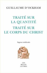 Traité sur la quantité. Traité sur le corps du Christ