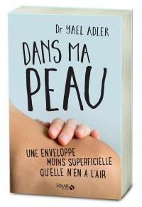 Dans ma peau : une enveloppe moins superficielle qu'elle n'en a l'air