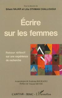 Ecrire sur les femmes : retour réflexif sur une expérience de recherche