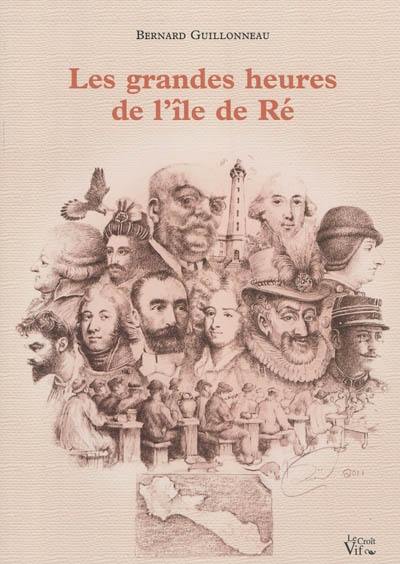 Les grandes heures de l'île de Ré