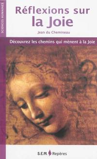 Réflexions sur la joie : découvrez les chemins qui mènent à la joie