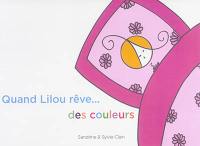 Quand Lilou rêve... des couleurs