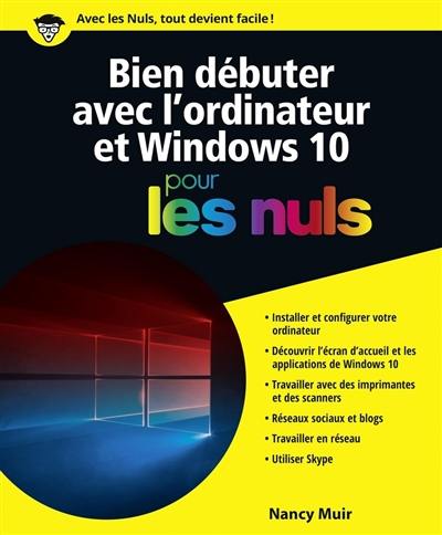 Bien débuter avec l'ordinateur et Windows 10 pour les nuls