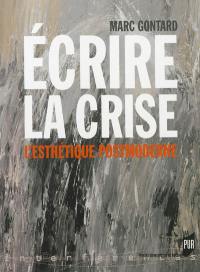 Ecrire la crise : l'esthétique post-moderne