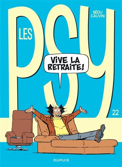 Les psy. Vol. 22. Vive la retraite !