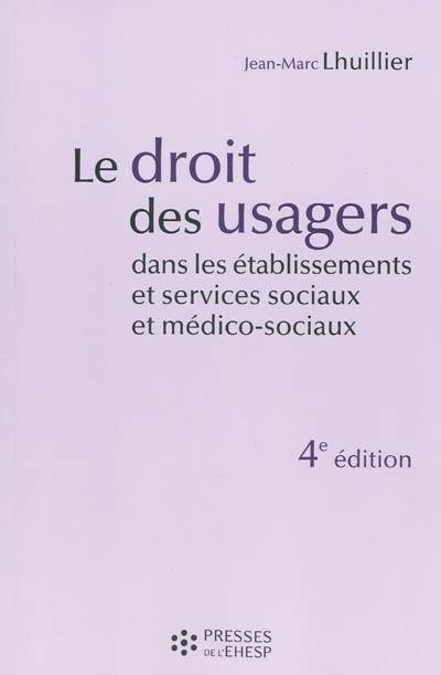 Le droit des usagers dans les établissements et services sociaux et médico-sociaux