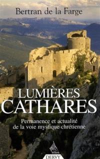 Renaissance cathare : permanence et actualité de la voie mystique chrétienne