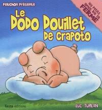 Crapoto. Le dodo douillet de Crapoto