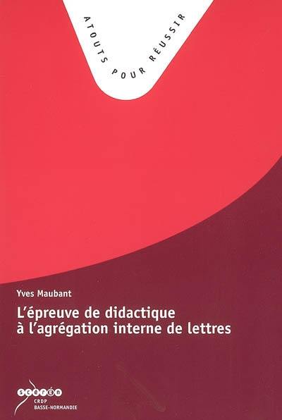 L'épreuve de didactique à l'agrégation interne de lettres