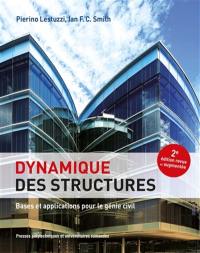 Dynamique des structures : bases et applications pour le génie civil