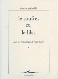 Le soufre et le lilas : essai sur l'esthétique de Van Gogh