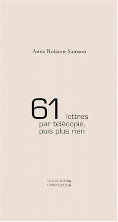 61 lettres par télécopie, puis plus rien