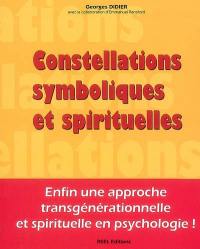 Constellations symboliques et spirituelles : enfin une approche transgénérationnelle et spirituelle en psychologie !