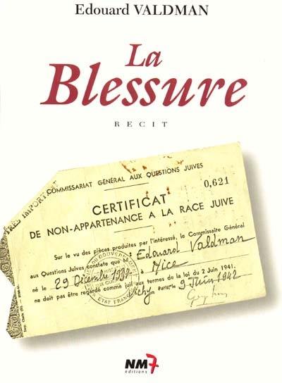 La blessure : récit