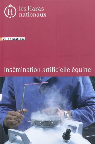 Insémination artificielle équine : guide pratique