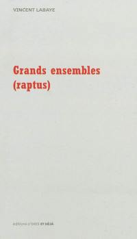 Grands ensembles : raptus