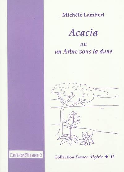 Acacia ou Un arbre sous la dune