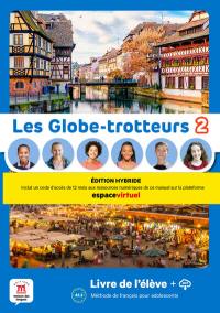 Les globe-trotteurs 2, A1.2 : méthode de français pour adolescents : livre de l'élève + MP3