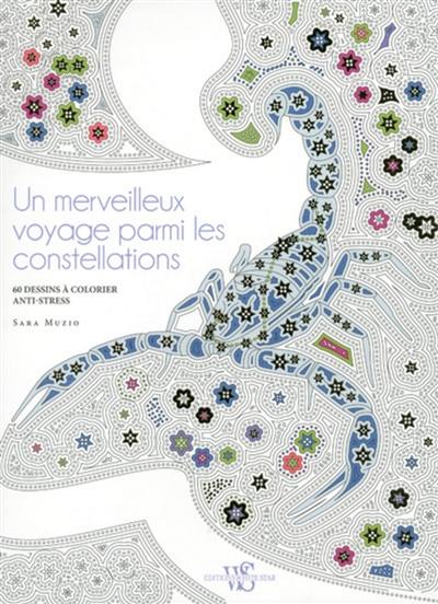 Un merveilleux voyage parmi les constellations : 60 dessins à colorier anti-stress