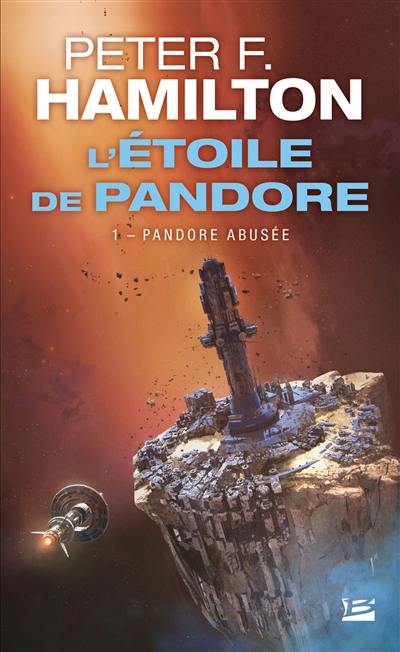 L'étoile de Pandore. Vol. 1. Pandore abusée