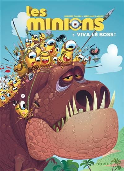 Les Minions. Vol. 3. Viva lè boss !