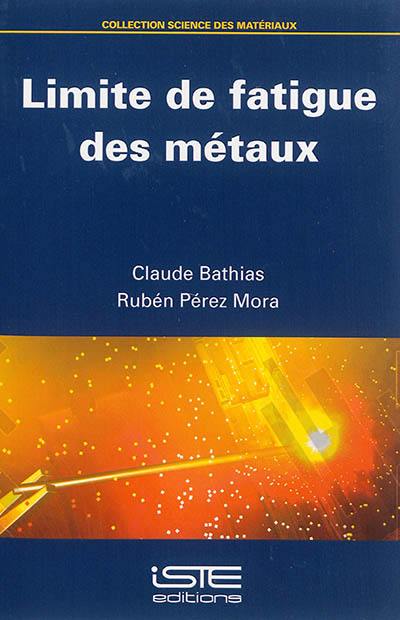 Limite de fatigue des métaux