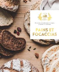 Pains et focaccias : 30 recettes réconfortantes à couper, à tartiner et à partager