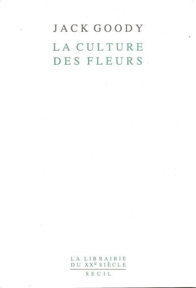 La Culture des fleurs