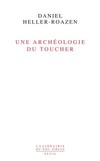 Une archéologie du toucher