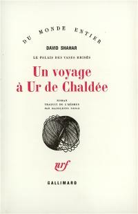 Un Voyage à Ur de Chaldée : le palais des vases brisés