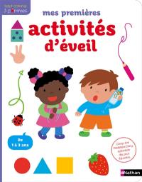 Mes premières activités d'éveil : pour les petits curieux : de 1 à 3 ans