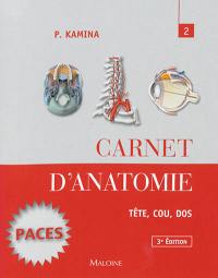 Carnet d'anatomie. Vol. 2. Tête, cou, dos