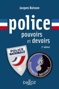 Police : pouvoirs et devoirs