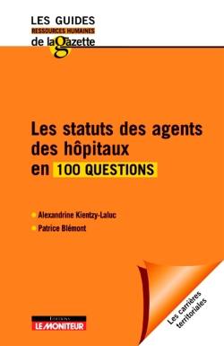 Les statuts des agents des hôpitaux en 100 questions