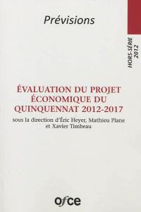 Revue de l'OFCE, hors-série, n° (2012). Evaluation du projet économique du quinquennat 2012-2017